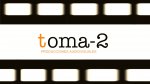TOMA-2  - VIDEO
